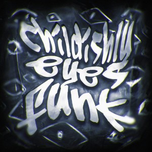 CHILDISHLY EYES FUNK - Slowed