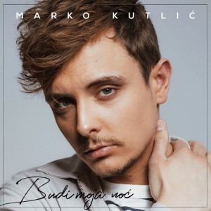 Budi Moja Noć by Marko Kutlić