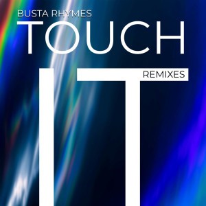 Busta Rhymes - Touch It (TikTok Remix 2021)