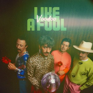 Like a Fool by Voodoo