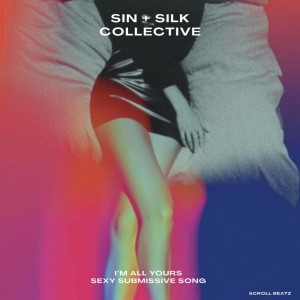 I'm All Yours (Sexy Submissive Song)