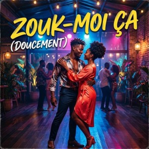 Zouk-moi ça (Doucement)
