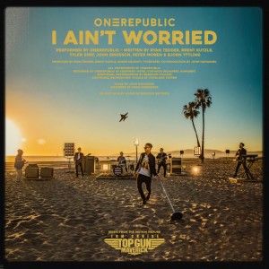 I Ain't Worried by OneRepublic