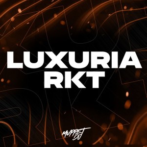 LUXURIA RKT - Remix