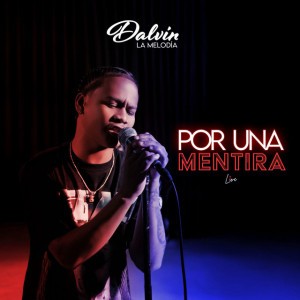 Por Una Mentira - En Vivo