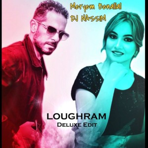 Loughram (Deluxe Edit) by Meryem Benallal & DJ Nassim