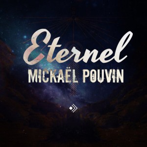 Éternel by Mickaël Pouvin
