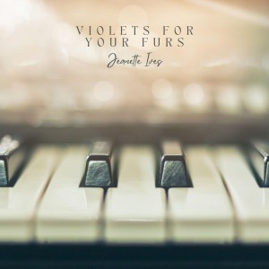 Violets for Your Furs