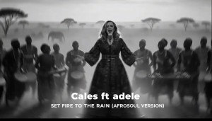 Set fire to the rain( Afro soul version)
