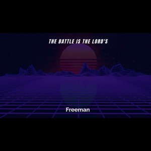 THE BATTLE IS THE LORD'S