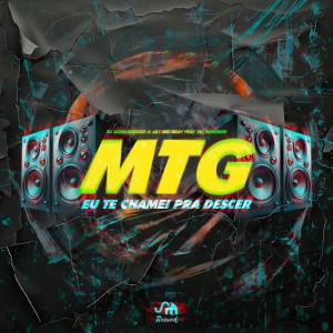 MTG EU TE CHAMEI PRA DESCER