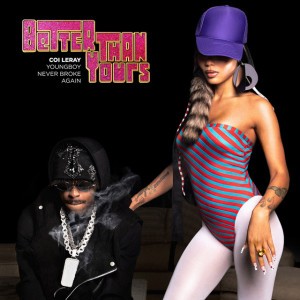 Better Than Yours (feat. YoungBoy Never Broke Again)