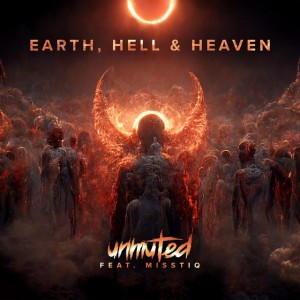 Earth, Hell & Heaven