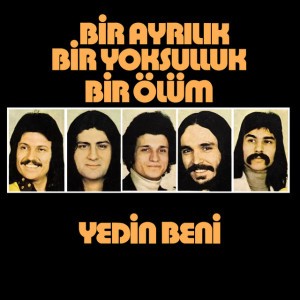 Bir Ayrılık Bir yoksulluk Bir Ölüm