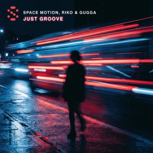 Just Groove - Radio Mix by Space Motion & RIKO & GUGGA