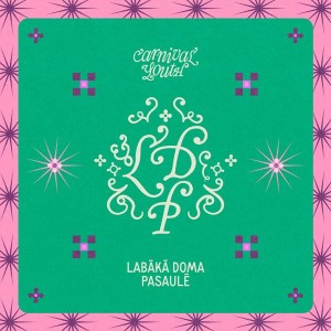 Labākā doma pasaulē by Carnival Youth & Evija Vēbere