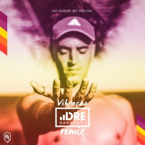 Vibracao - Dre Guazzelli Remix