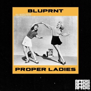 Proper Ladies - Extended Mix