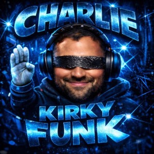 Charlie Kirky Funk - Slowed