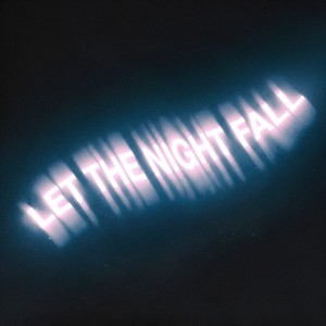 Let The Night Fall