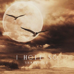 I Hope So