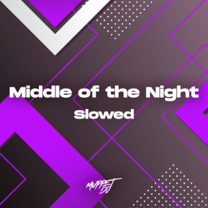 Middle of the Night - Slowed - Remix