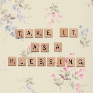 Take It As A Blessing