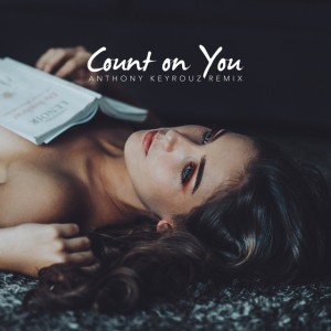 Count on You - Anthony Keyrouz Remix - Radio Edit