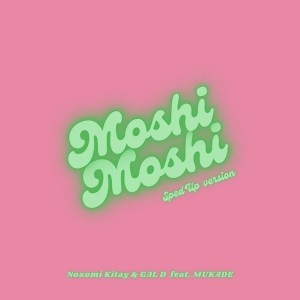 Moshi Moshi (feat. MUKADE) [Sped up]