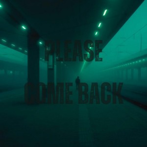 Please Come Back