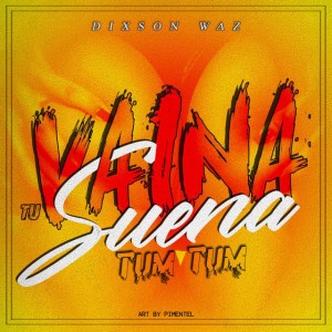 Tu Vaina Suena ( Tum Tum )