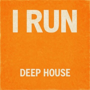 I Run (Deep House)