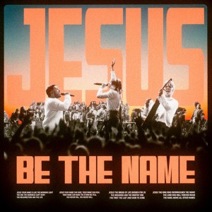 Jesus Be The Name (feat. Tiffany Hudson)