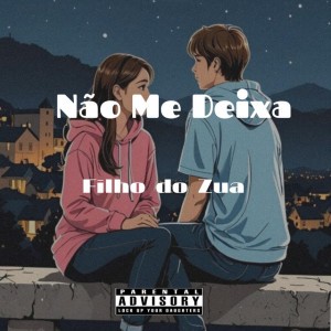 Não Me Deixa
