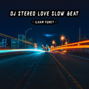 DJ STEREO LOVE SLOW BEAT