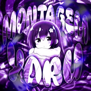 MONTAGEM YORU