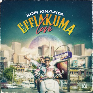 Effiakuma Love by Kofi Kinaata