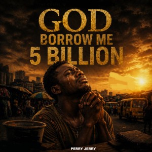 God Borrow Me 5 Billion