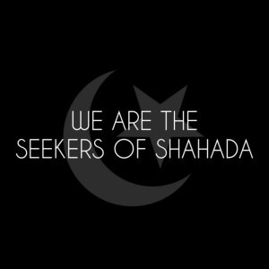 We Are The Seekers of Shahada (Nasheed)
