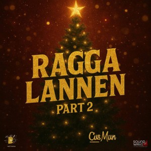 Ragga Lannen, Pt. 2 by CUS MUN