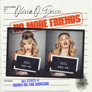 No More Friends (with Oli Sykes of Bring Me The Horizon)