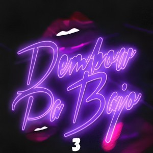 Dembow Pa Bajo 3
