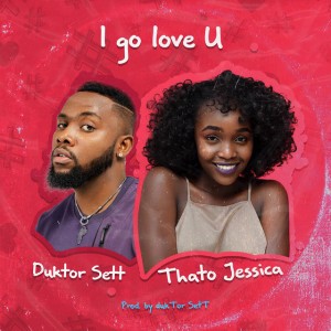 I Go Love You (feat. Thato Jessica)