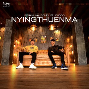 Nyingthuenma (feat. CHOGO)