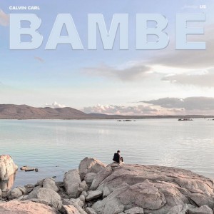 Bambe by Calvin Carl & US