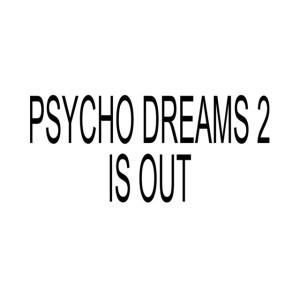 Psycho Dreams