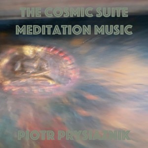 The Cosmic Suite Meditation Music