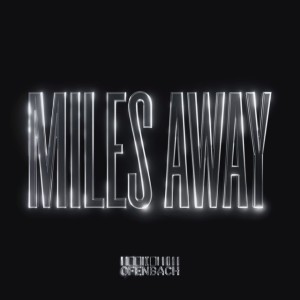Miles Away by Ofenbach