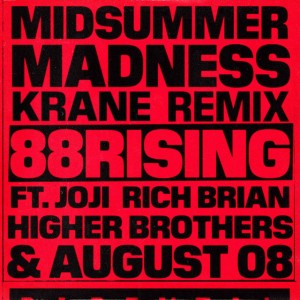 Midsummer Madness (feat. Joji, Rich Brian, Higher Brothers & AUGUST 08) - KRANE Remix