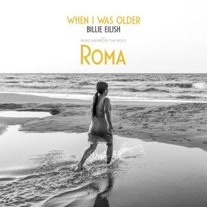 WHEN I WAS OLDER (Music Inspired by the Film "ROMA")